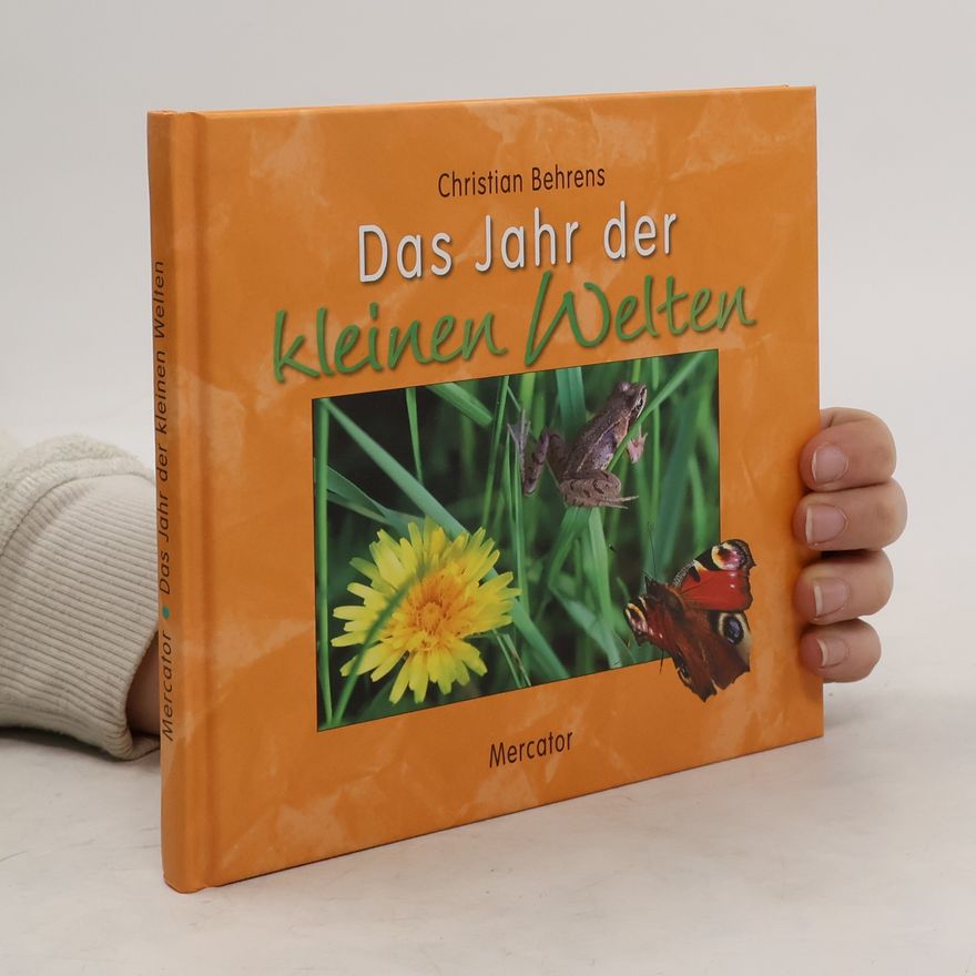 Christian Behrens Das Jahr der kleinen Welten