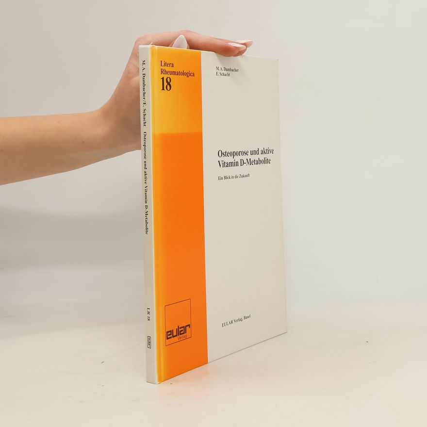 Maximilian A. Dambacher Osteoporose und aktive Vitamin D-Metabolite