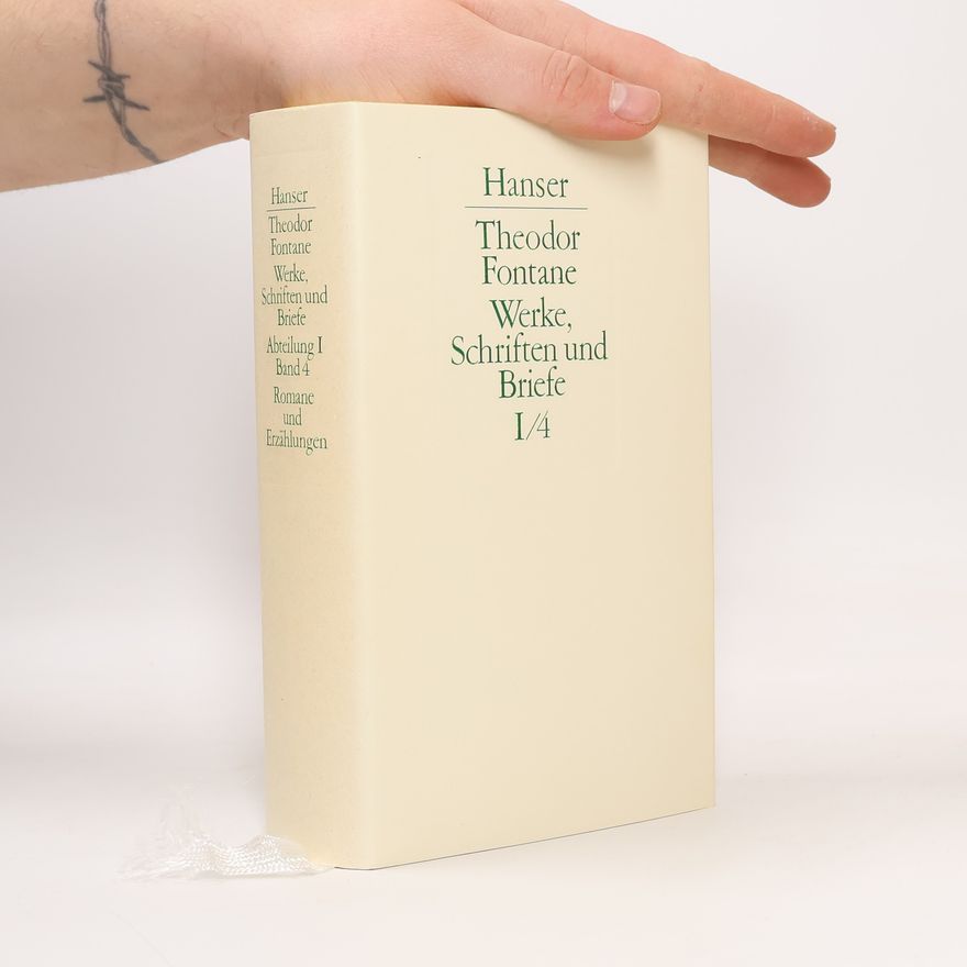 Theodor Fontane Werke, Schriften und Briefe I/4