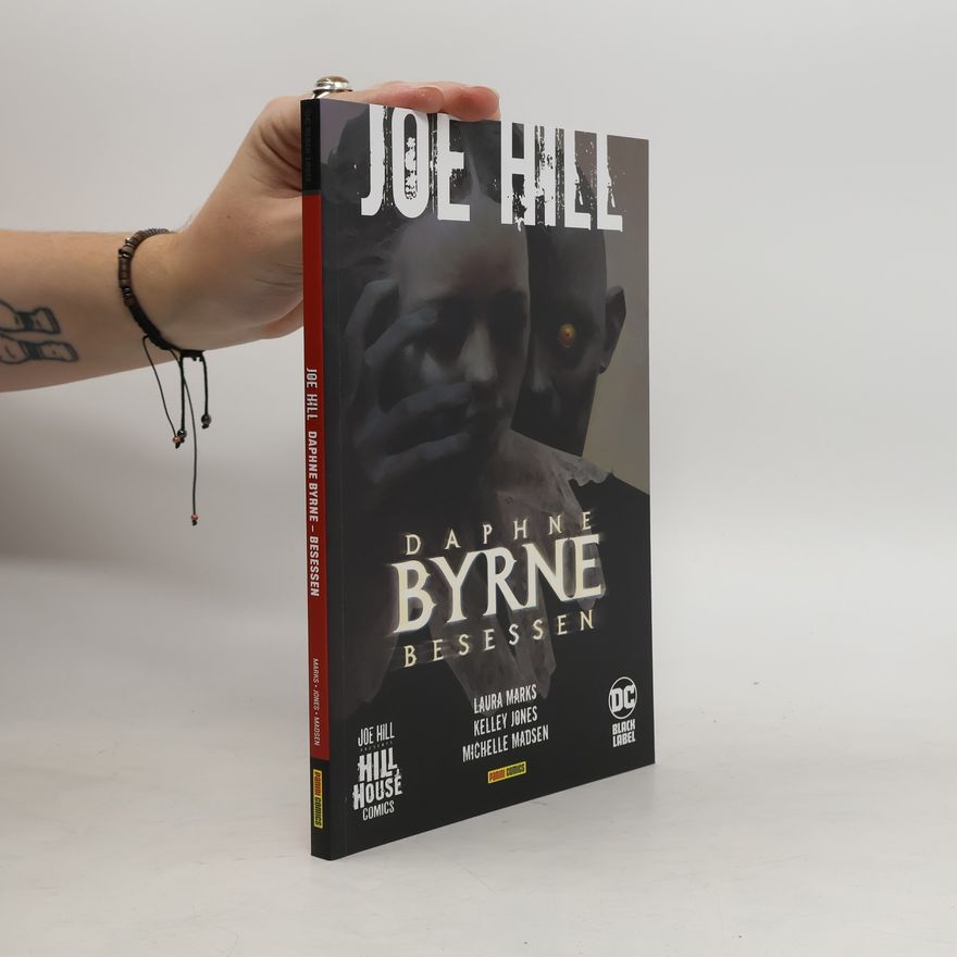 Laura Marks Joe Hill: Daphne Byrne - Besessen