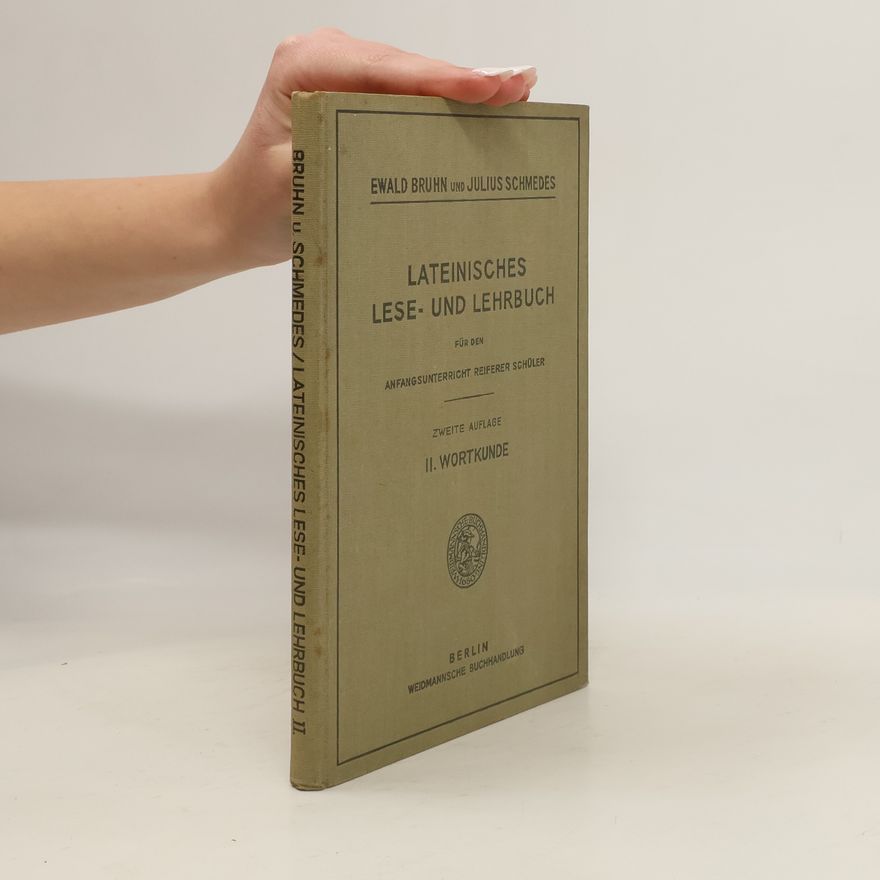 Julius Schmedes Lateinisches Lese - und Lehrbuch für den Anfangsunterricht Reiferer Schüler II.