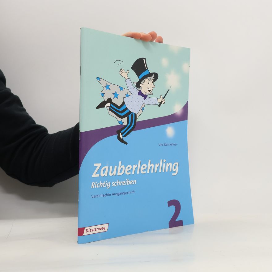 Ute Steinleitner 2. Schuljahr, Arbeitsheft Vereinfachte Ausgangsschrift (Ausgabe Bayern u. Baden-Württemberg)