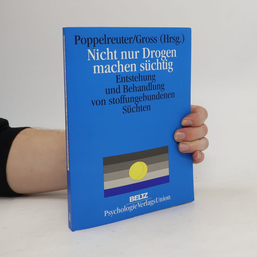 Stefan Poppelreuter Nicht nur Drogen machen süchtig