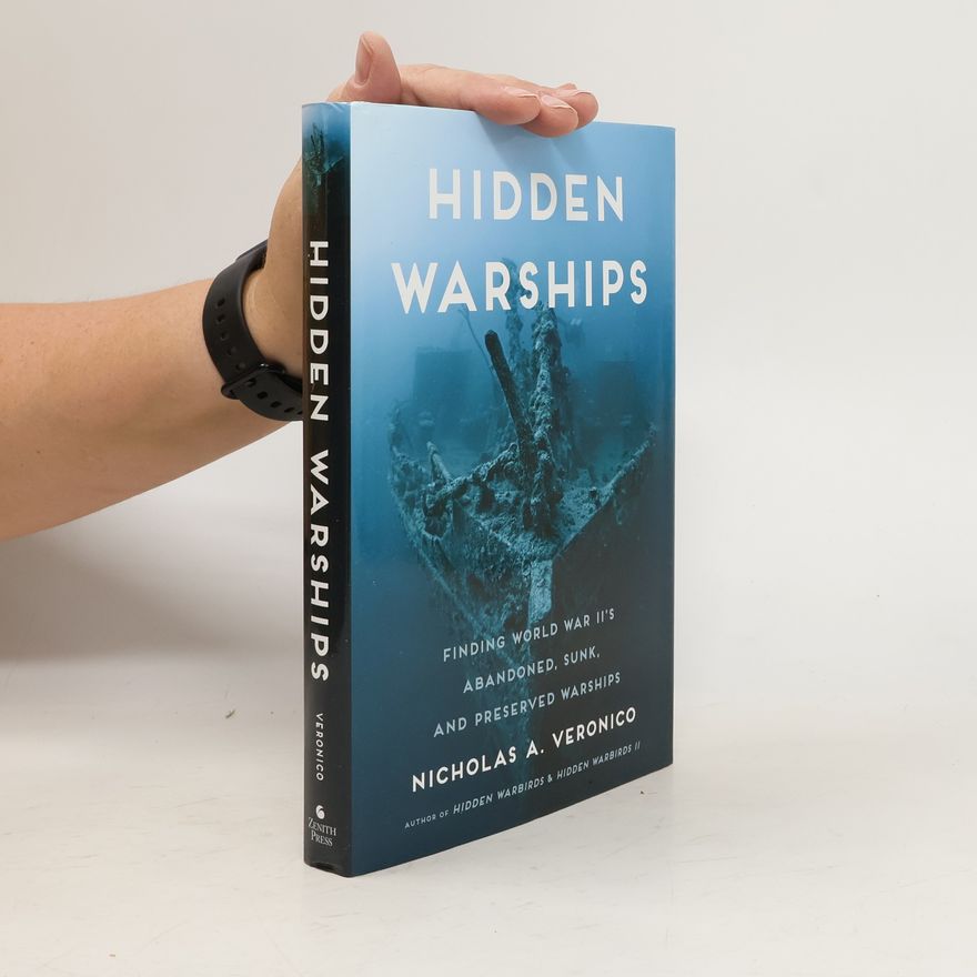 Nicholas A Veronico Hidden Warships