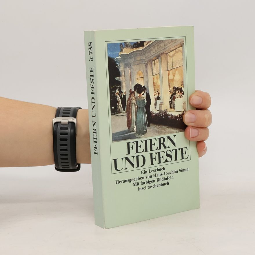 Joachim Simm Insel Taschenbuch - 738: Feiern und Feste