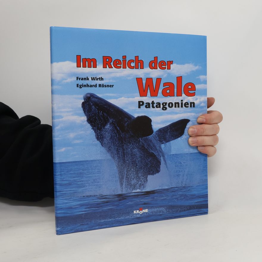 Eginhard Rösner Im Reich der Wale. Patagonien