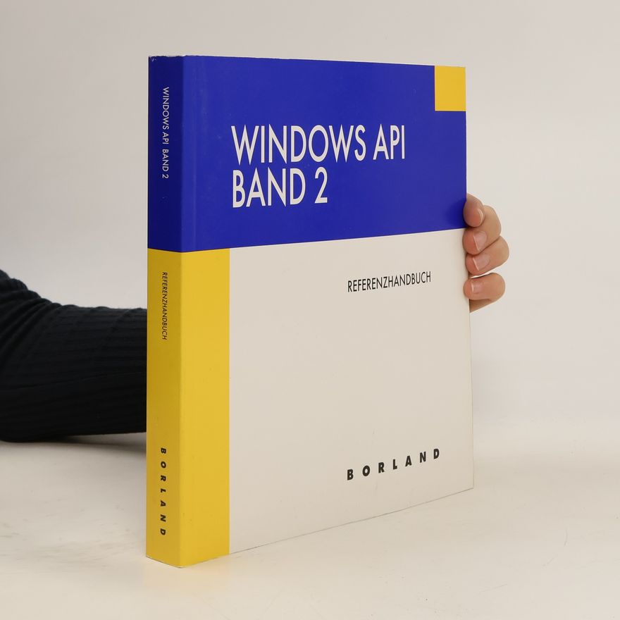 Kolektiv autorů Windows API Band 2. Referenzhandbuch