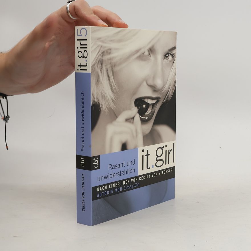 Cecily von Ziegesar It Girl - Rasant und unwiderstehlich. Band 5
