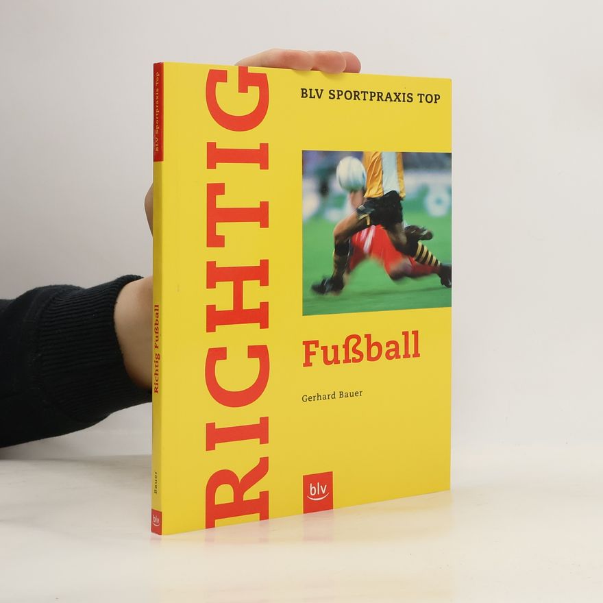 Gerhard Bauer Richtig Fußball