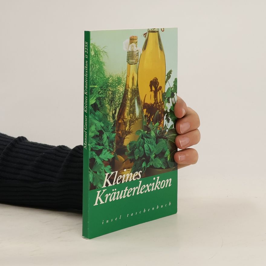 Manuel Gasser Kleines Kräuterlexikon