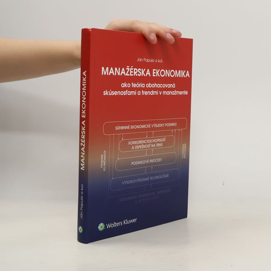 Ján Papula Manažérska ekonomika ako teória obohacovaná skúsenosťami a trendmi v manažmente