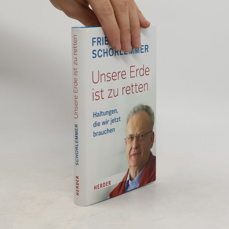Friedrich Schorlemmer Unsere Erde ist zu retten