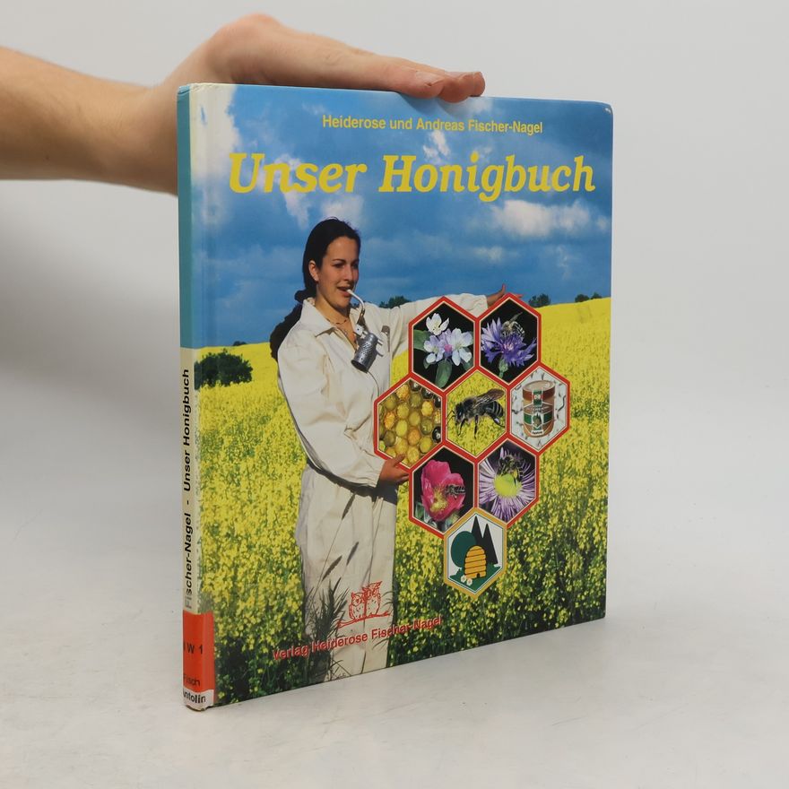 Heiderose Fischer-Nagel Unser Honigbuch