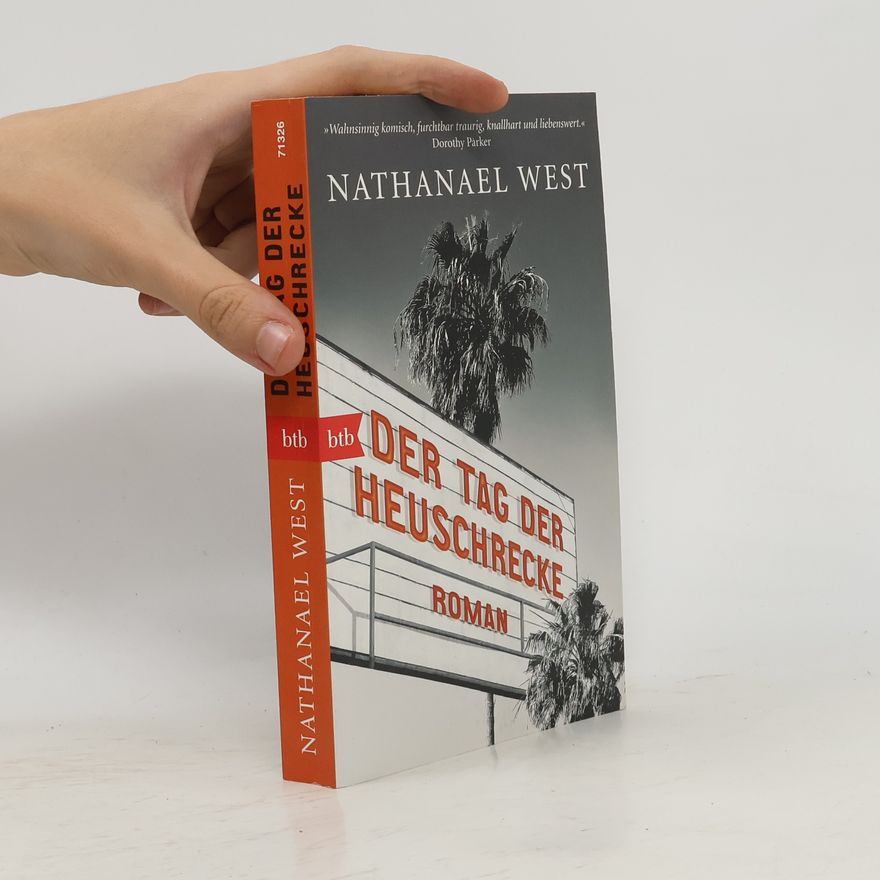 Nathanael West Der Tag der Heuschrecke