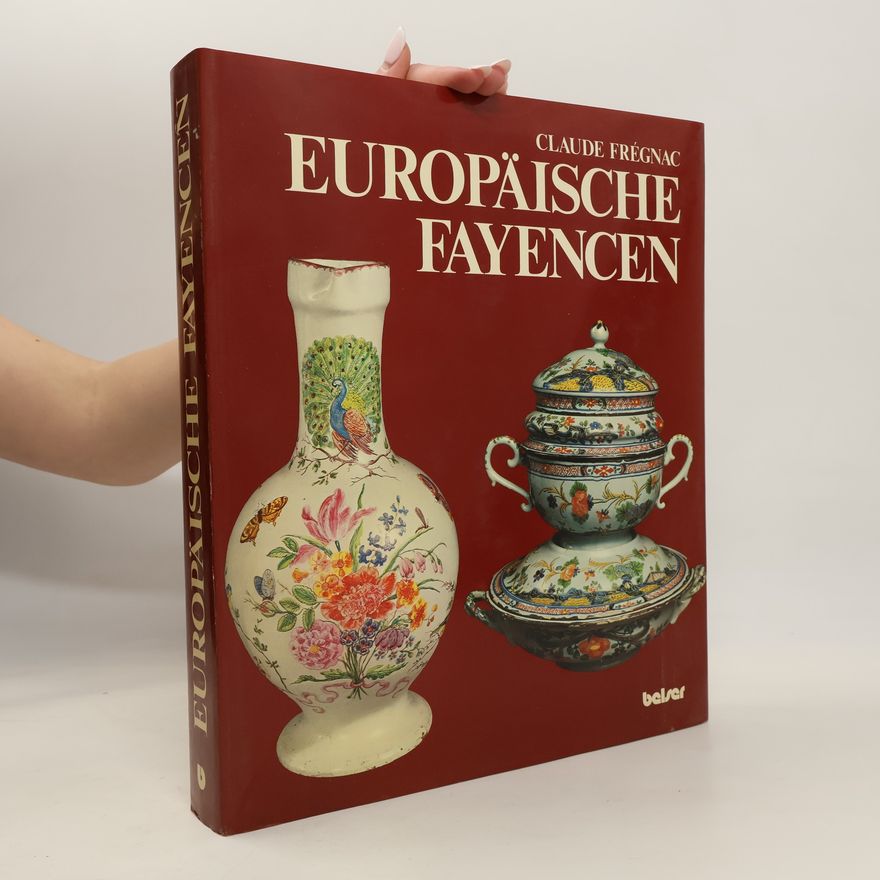 Claude Frégnac Europäische Fayencen