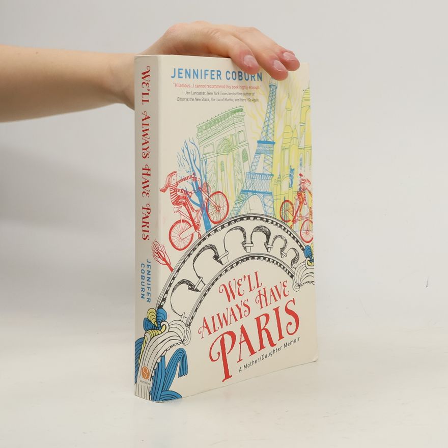 Jennifer Coburn We'll Always Have Paris