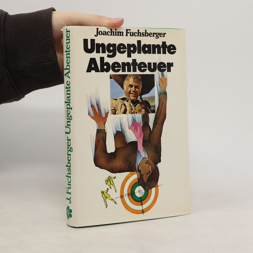 Joachim Fuchsberger Ungeplante Abenteuer
