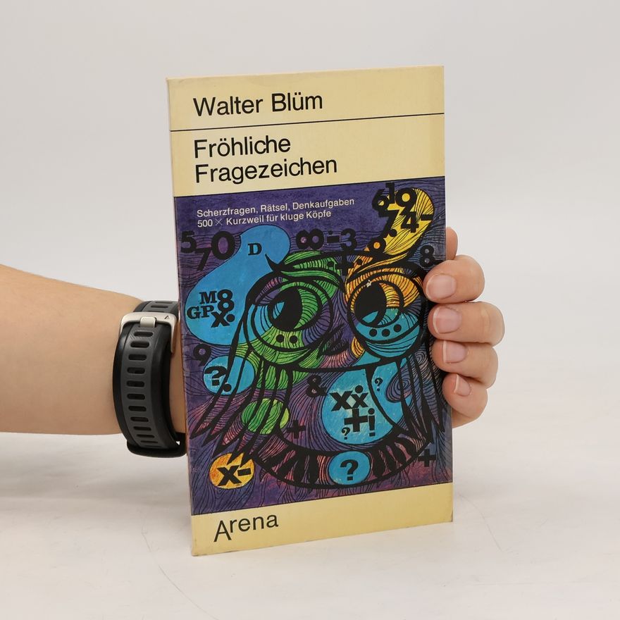 Walter Blum Fröhliche Fragezeichen