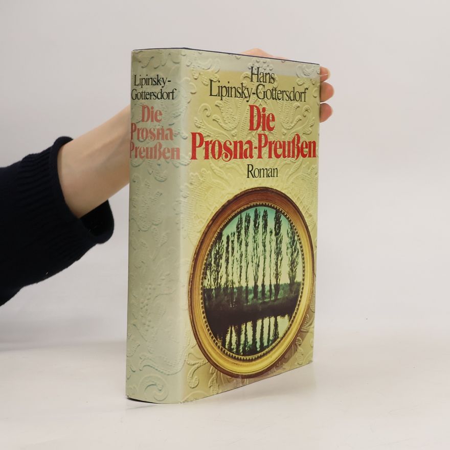 Hans Lipinsky-Gottersdorf Die Prosna-Preußen