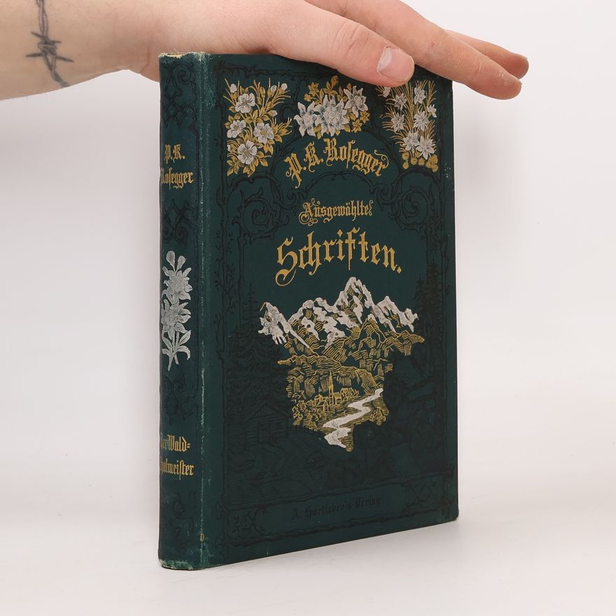 P. K. Rosegger Ausgewählte Schriften 1