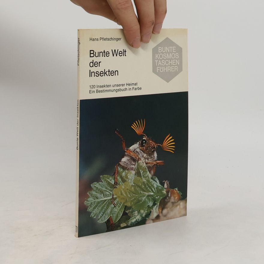 Hans Pfletschinger Bunte Welt der Insekten