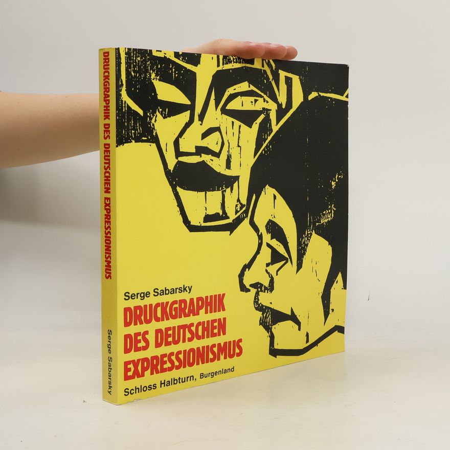 Serge Sabarsky Druckgraphik des deutschen Expressionismus