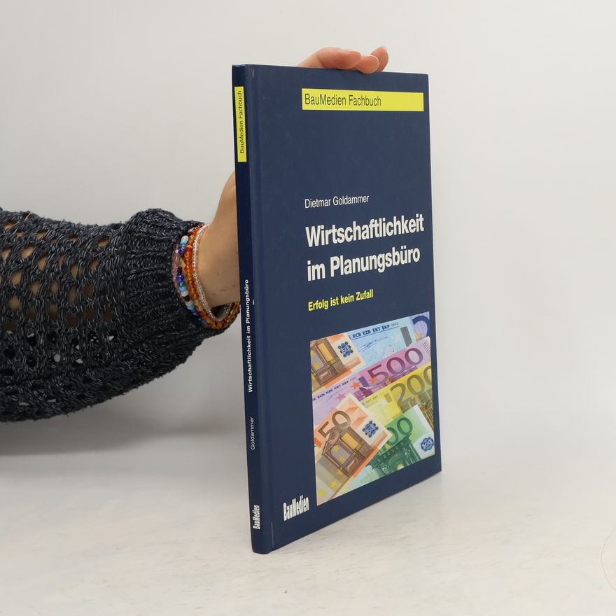 Dietmar Goldammer Wirtschaftlichkeit im Planungsbüro