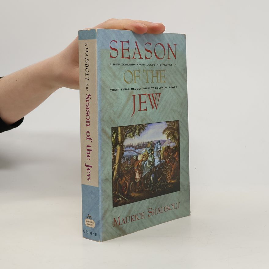 Maurice Shadbolt Season of the Jew
