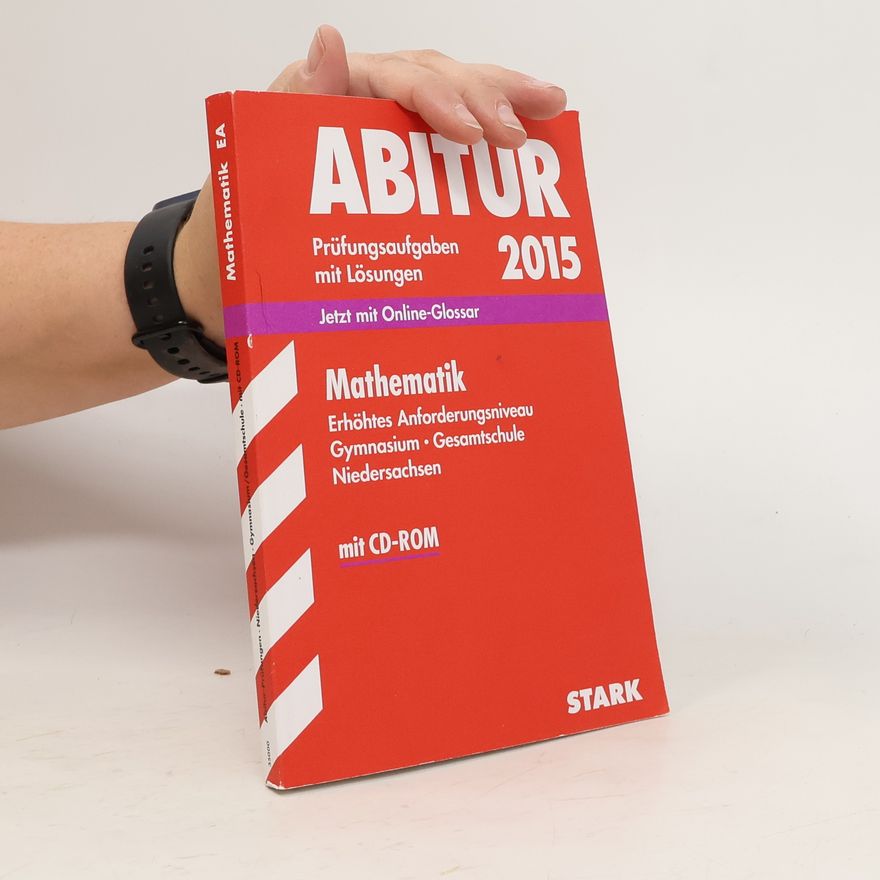 Mechthild Ebenhöh Abitur-Prüfungsaufgaben Gymnasium Niedersachsen 2015. Mathematik