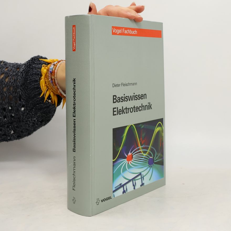 Dieter Fleischmann Basiswissen Elektrotechnik