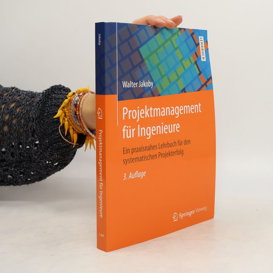 Walter Jakoby Projektmanagement für Ingenieure