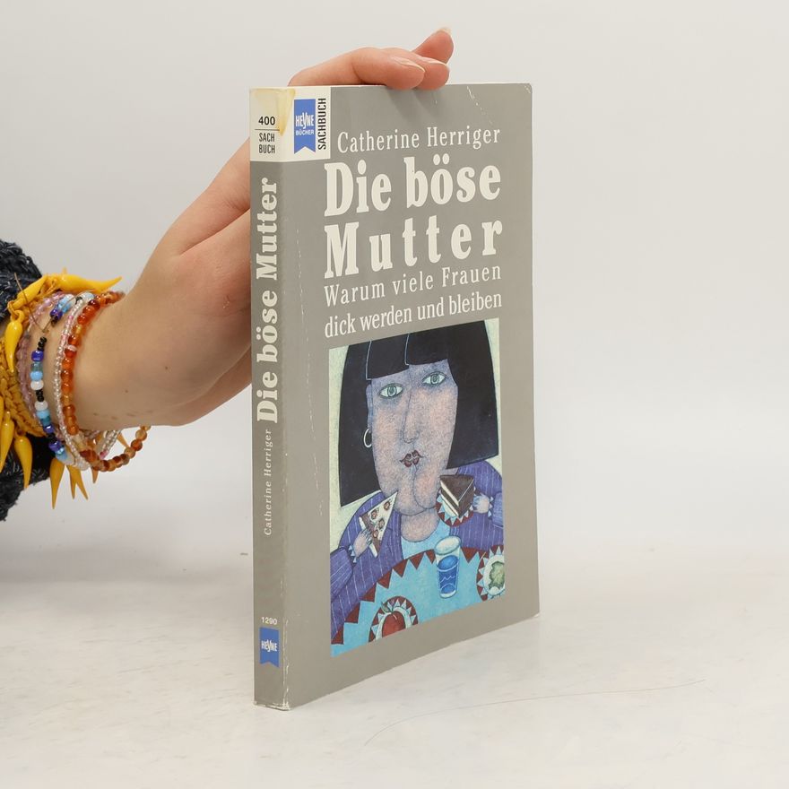 Catherine Herriger Die böse Mutter