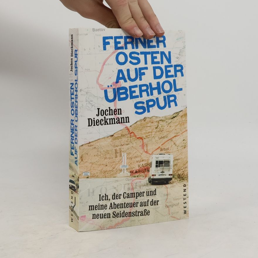 Jochen Dieckmann Ferner Osten auf der Überholspur