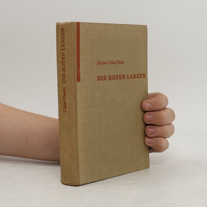 Arturo Uslar Pietri Die roten Lanzen