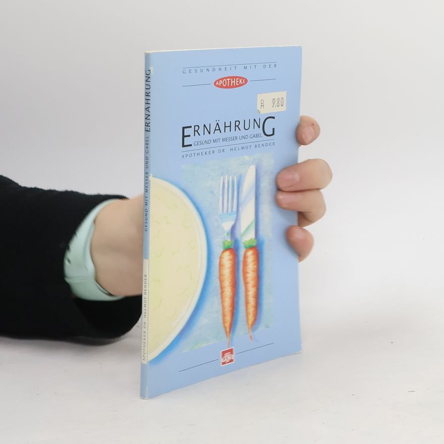 Helmut Bender Ernährung: gesund mit Messer und Gabel
