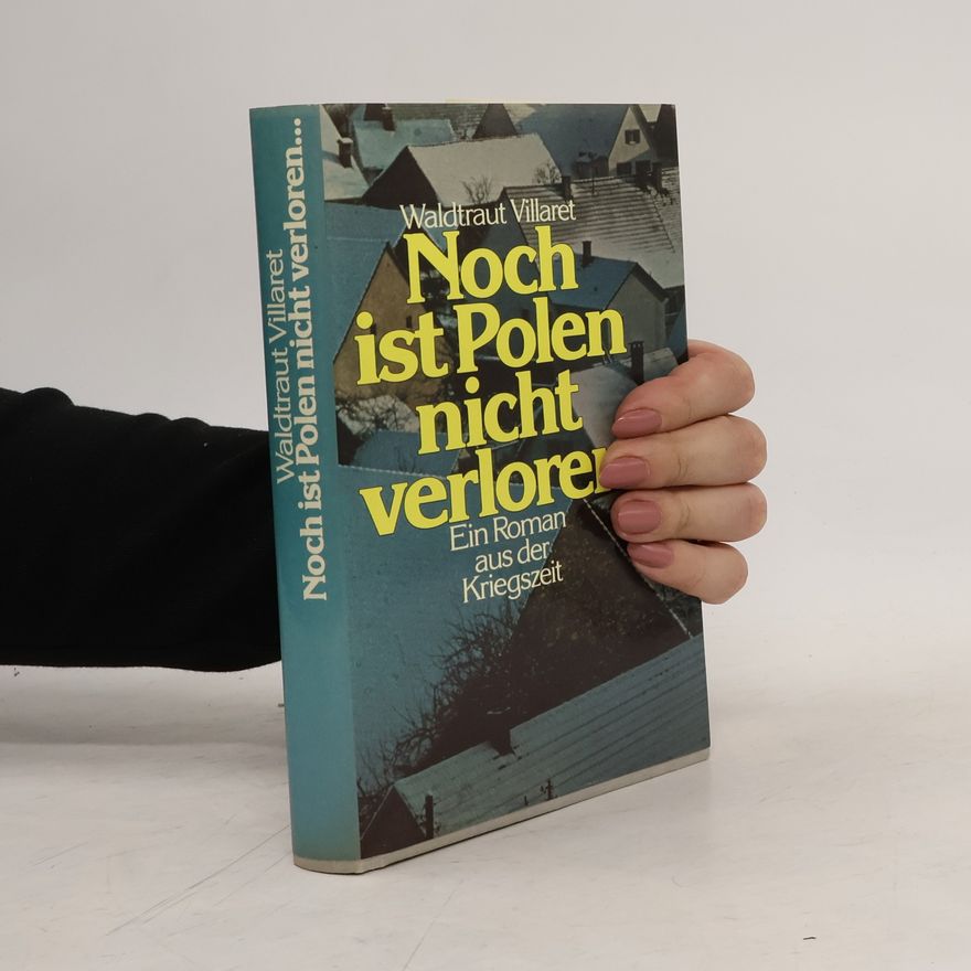 Waldtraut Villaret Noch ist Polen nicht verloren