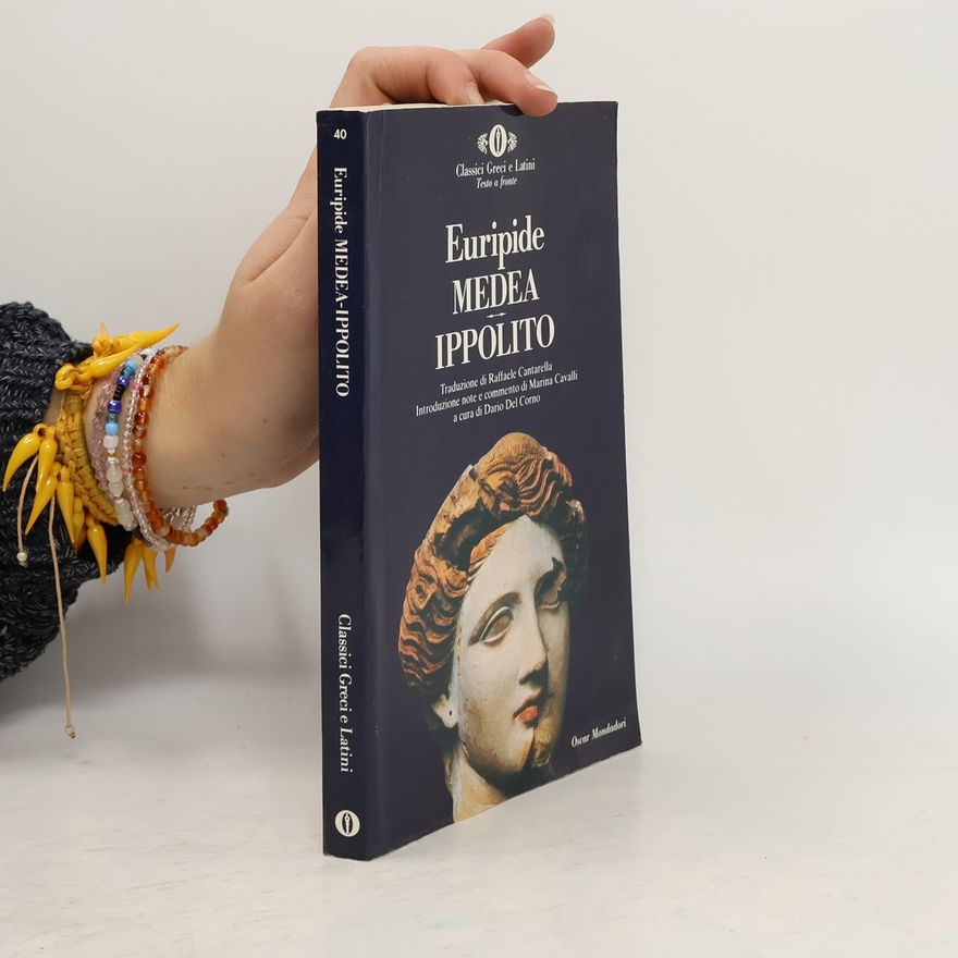 Dario Del Corno Classici Greci e Latini - 40: Medea - Ippolito: Testo a fronte