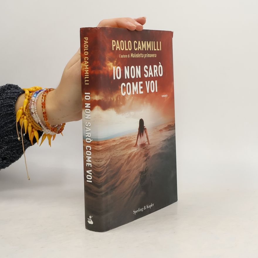 Paolo Cammilli Io non sarò come voi