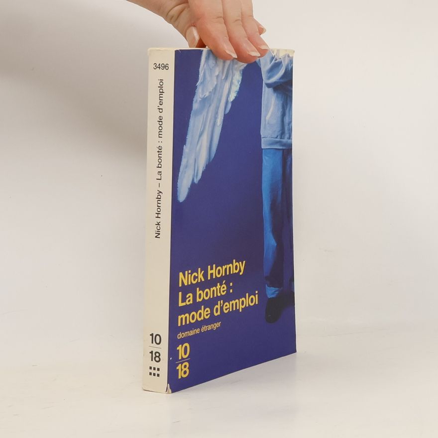 Nick Hornby La bonté: mode d´emploi