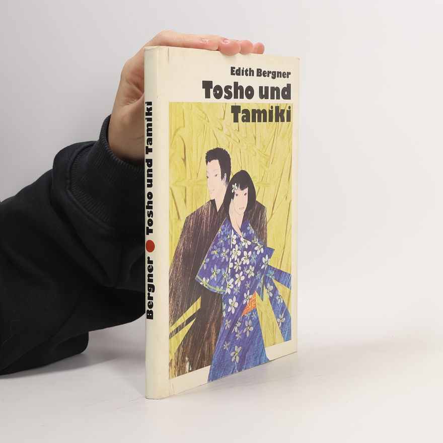 Edith Bergner Tosho und Tamiki