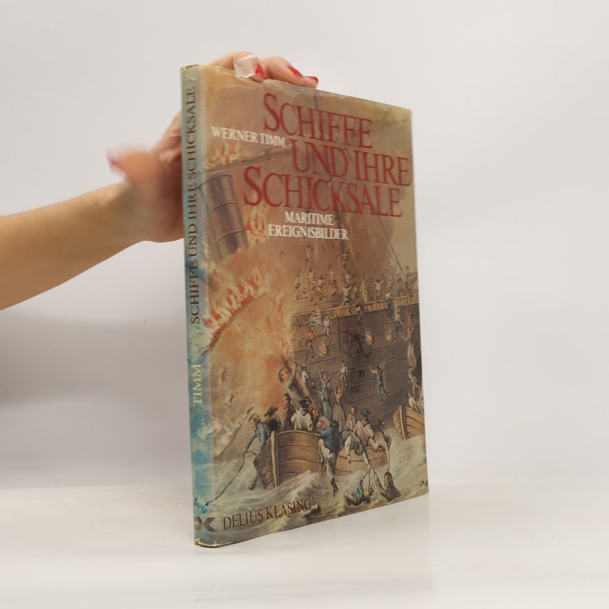 Werner Timm Schiffe und ihre Schicksale