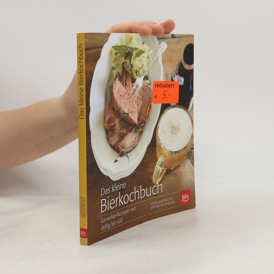 Sandra Ganzenmüller Das kleine Bierkochbuch
