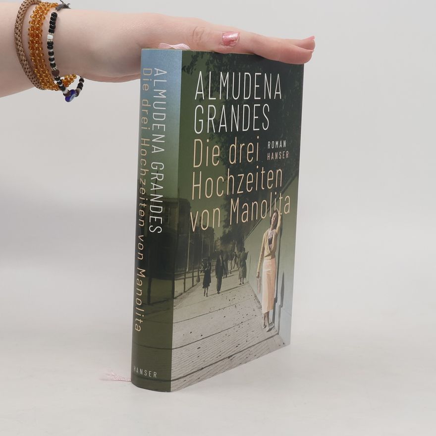 Almudena Grandes Die drei Hochzeiten von Manolita
