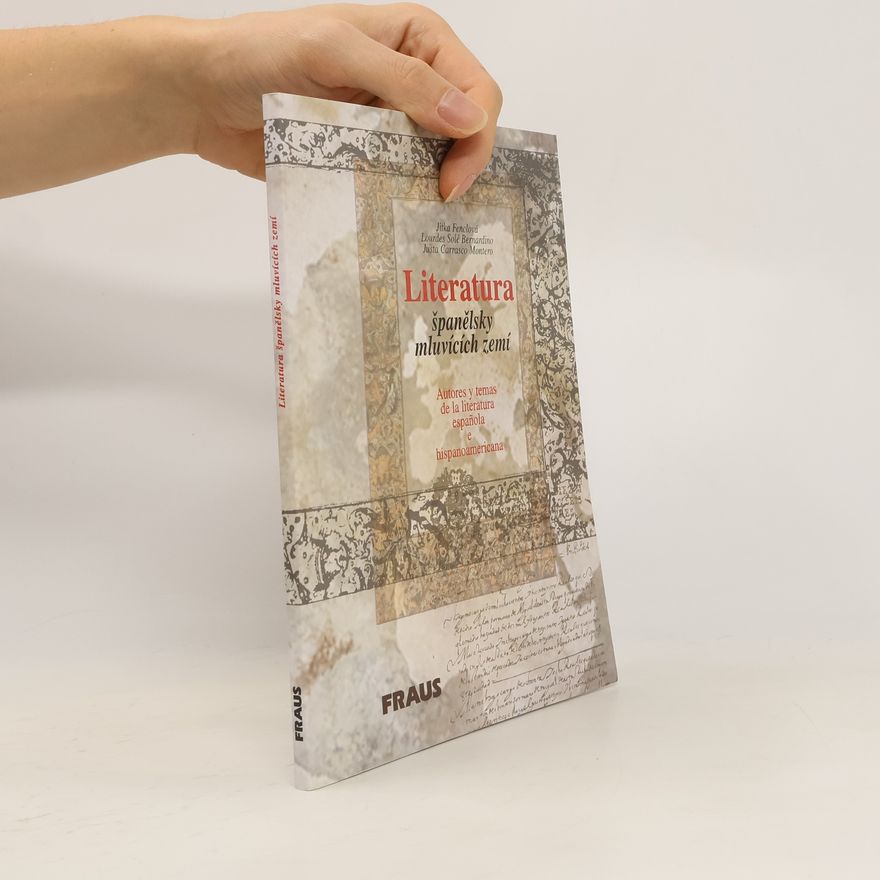 Jitka Fenclova Brockmeyer Literatura španělsky mluvících zemí : autores y temas de la literatura espańola e hispanoamericana