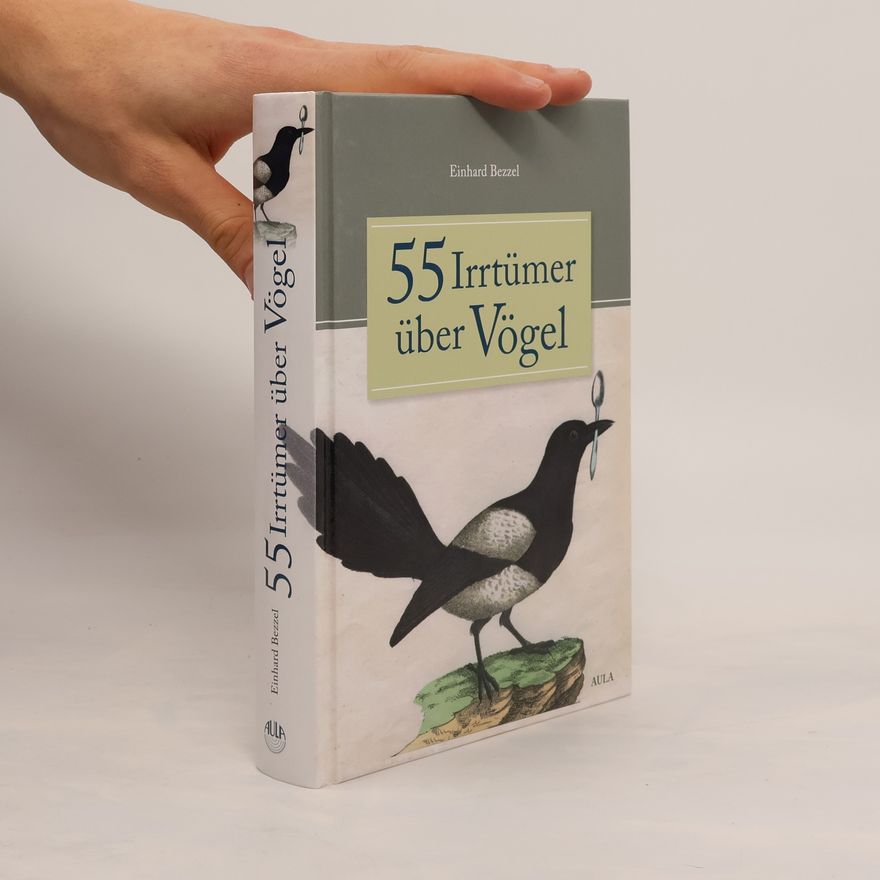 Einhard Bezzel 55 Irrtümer über Vögel