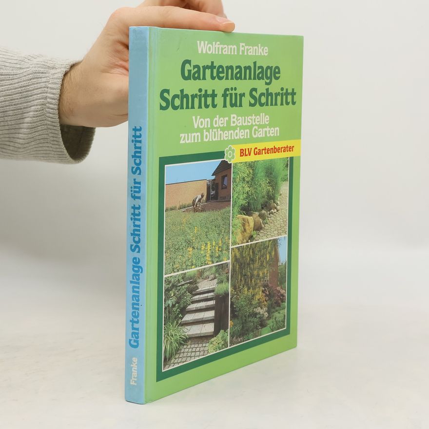 Wolfram Franke Gartenanlage Schritt für Schritt