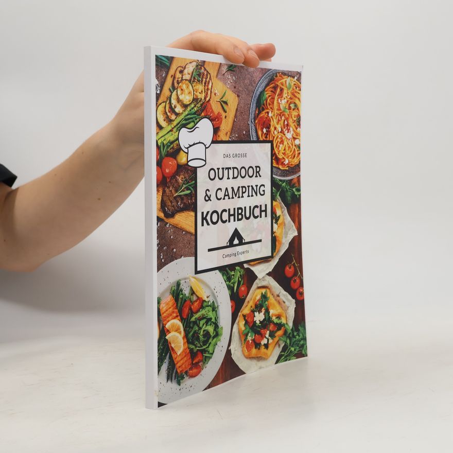 Camping Experts Das große Outdoor & Camping Kochbuch