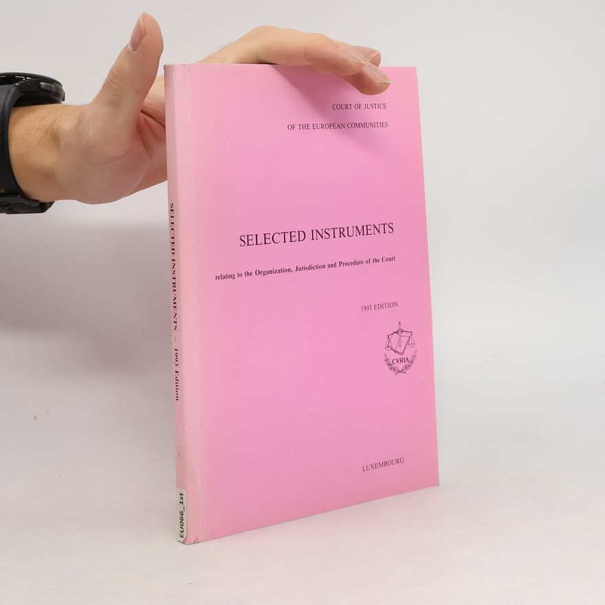 Collectif d'auteurs Selected Instruments Relating to the Organization, Jurisdiction and Procedure of the Court