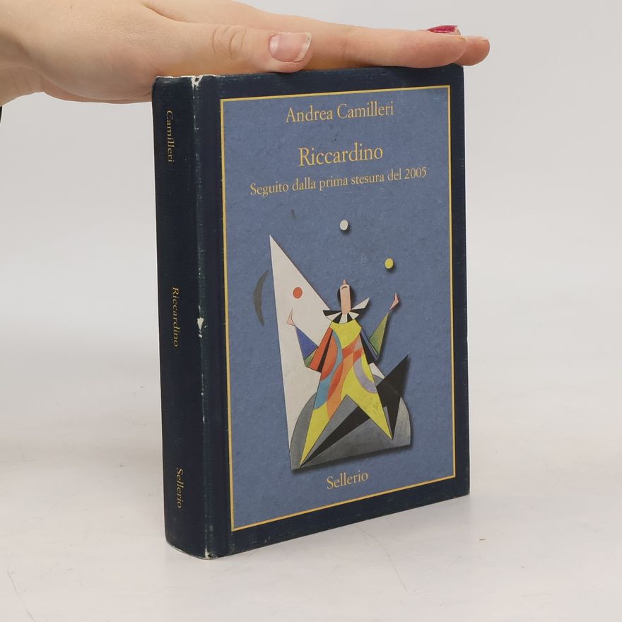 Andrea Camilleri Riccardino. Seguito dalla prima stesura del 2005. Ediz. speciale