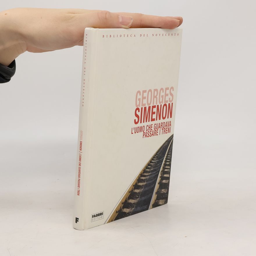 Georges Simenon L'uomo che guardava passare i treni